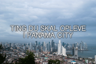 Oplevelser i Panama City