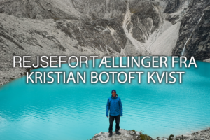 Read more about the article Rejsefortællinger – Kristian Botoft Kvist